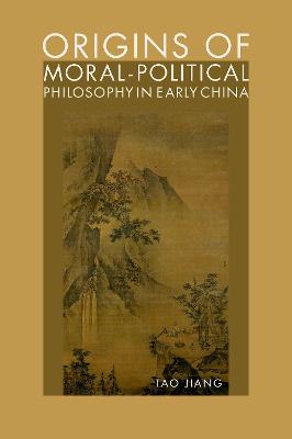 Origins of Moral-Political Philosophy in Early China