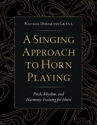 A Singing Approach to Horn Playing