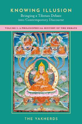 Knowing Illusion: Bringing a Tibetan Debate into Contemporary Discourse