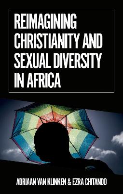 Reimagining Christianity and Sexual Diversity in Africa