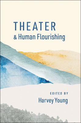 Theater and Human Flourishing