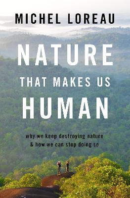 Nature That Makes Us Human