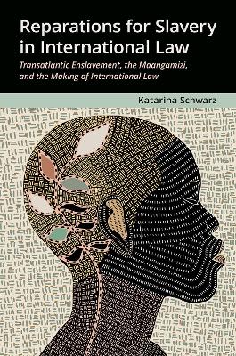 Reparations for Slavery in International Law