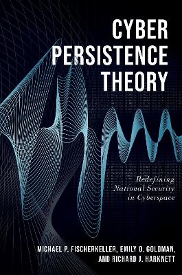 Cyber Persistence Theory