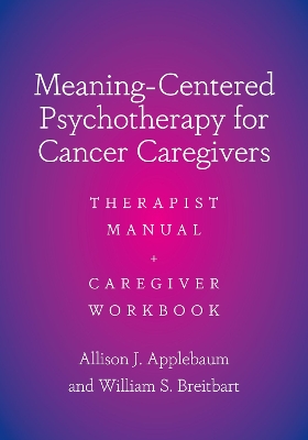 Meaning-Centered Psychotherapy for Cancer Caregivers