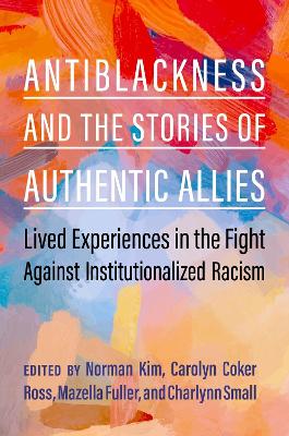 Antiblackness and the Stories of Authentic Allies