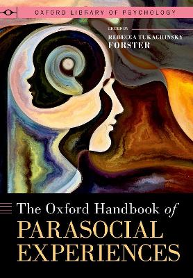 The Oxford Handbook of Parasocial Experiences