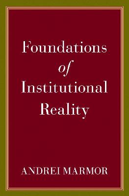 Foundations of Institutional Reality