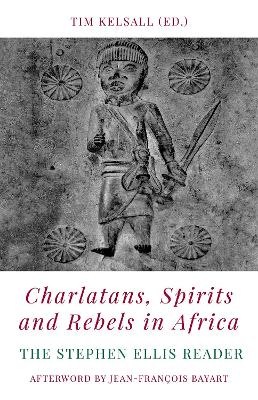 Charlatans, Spirits and Rebels in Africa