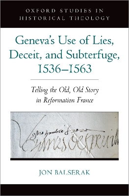 Geneva's Use of Lies, Deceit, and Subterfuge, 1536-1563