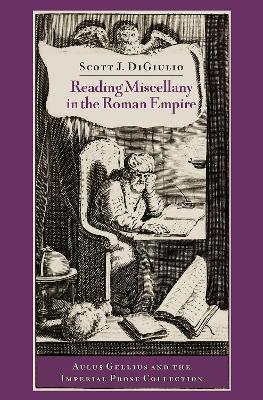 Reading Miscellany in the Roman Empire