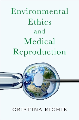 Environmental Ethics and Medical Reproduction