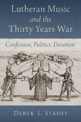 Lutheran Music and the Thirty Years War