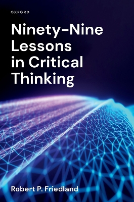 Ninety-Nine Lessons in Critical Thinking