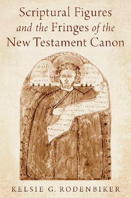 Scriptural Figures and the Fringes of the New Testament Canon