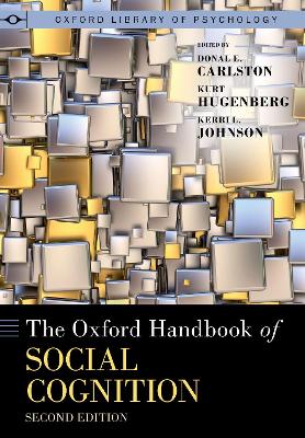 Oxford Handbook of Social Cognition, Second Edition