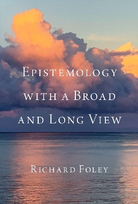 Epistemology with a Broad and Long View