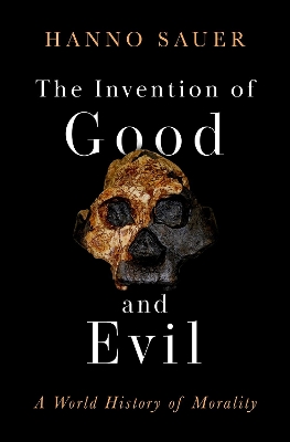 Invention of Good and Evil