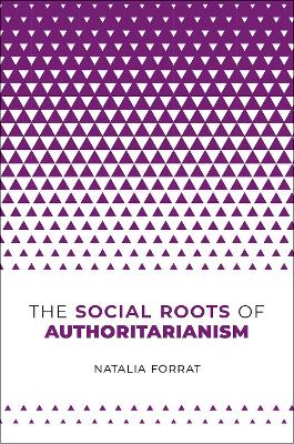 The Social Roots of Authoritarianism