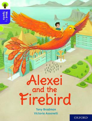 Oxford Reading Tree Word Sparks: Level 11: Alexei and the Firebird