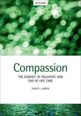 Imagem de capa do ebook Compassion: The Essence of Palliative and End-of-Life Care