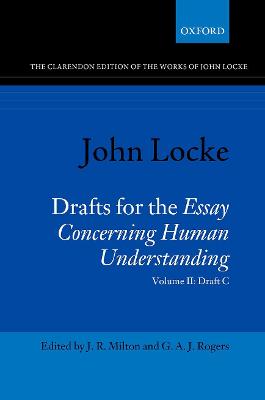 John Locke: Drafts for the Essay Concerning Human Understanding