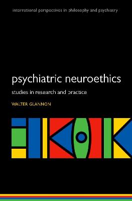Psychiatric Neuroethics