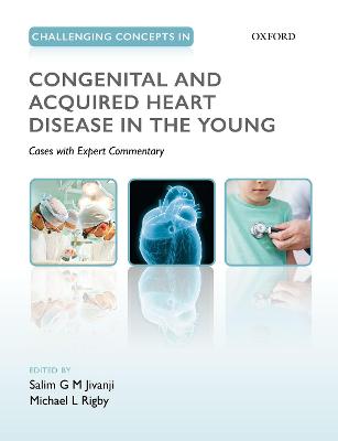 Challenging Concepts in Congenital and Acquired Heart Disease in the Young