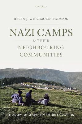 Nazi Camps and their Neighbouring Communities