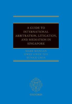A Guide to Int Arb, Litigation, and Mediation in Singapore