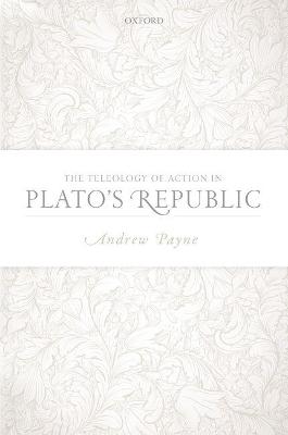 Teleology of Action in Plato's Republic