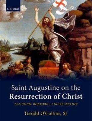 Saint Augustine on the Resurrection of Christ