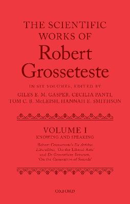 The Scientific Works of Robert Grosseteste, Volume 1