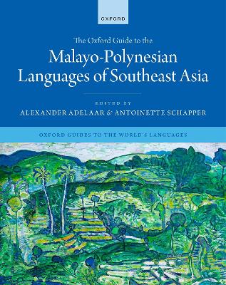 Oxford Guide to the Malayo-Polynesian Languages of Southeast Asia