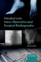 Introduction to Intra-Operative and Surgical Radiography