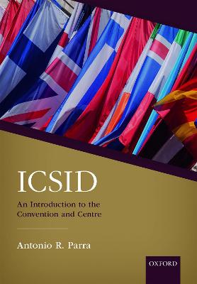 ICSID: An Introduction to the Convention and Centre