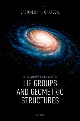 An Alternative Approach to Lie Groups and Geometric Structures