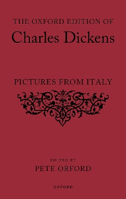 The Oxford Edition of Charles Dickens: Pictures from Italy