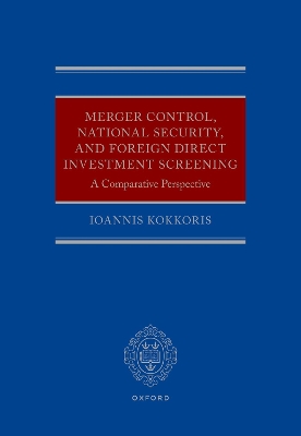 Merger Control, National Security, and Foreign Direct Investment Screening