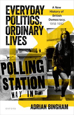 Everyday Politics, Ordinary Lives