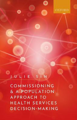 Commissioning and a Population Approach to Health Services Decision-Making