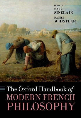 Oxford Handbook of Modern French Philosophy
