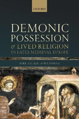 Demonic Possession and Lived Religion in Later Medieval Europe