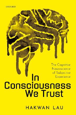 In Consciousness we Trust