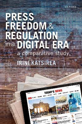 Press Freedom and Regulation in a Digital Era