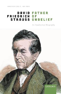 David Friedrich Strauss, Father of Unbelief