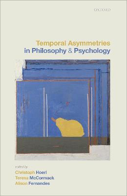 Temporal Asymmetries in Philosophy and Psychology