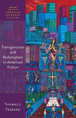 Transgression and Redemption in American Fiction