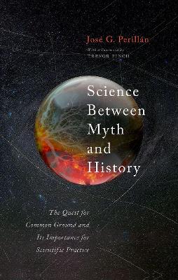 Science Between Myth and History
