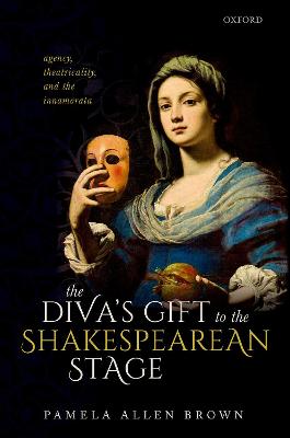 The Diva's Gift to the Shakespearean Stage